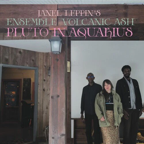 LEPPIN,JANEL - ENSEMBLE VOLCANIC ASH : PLUTO IN AQUARIUS Vinyl LP