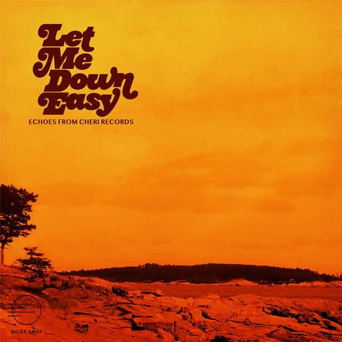LET ME DOWN EASY: ECHOES FROM CHERI RECORDS / VAR Vinyl LP