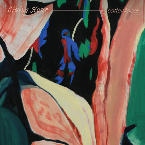 LIVING HOUR - SOFTER FACES Vinyl LP