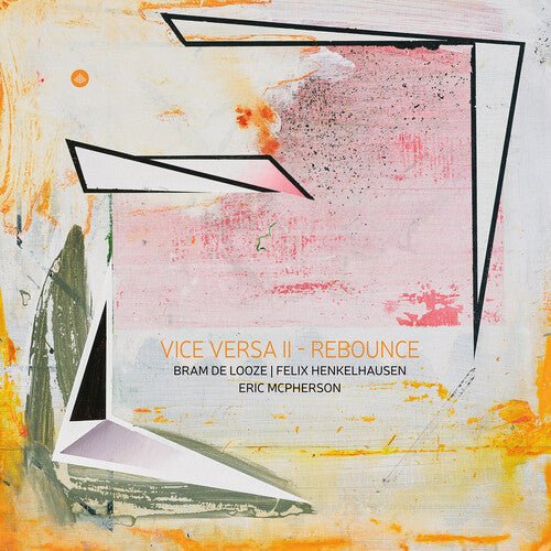 LOOZE,BRAM DE - VICE VERSA II - REBOUNCE Vinyl LP