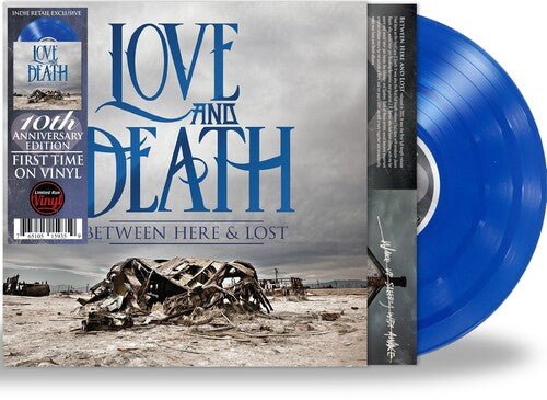 LOVE AND DEATH - BETWEEN HERE & LOST Vinyl LP