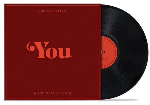 LOVESTEIN,LARRY & THE VELVET REVIVAL - YOU Vinyl LP