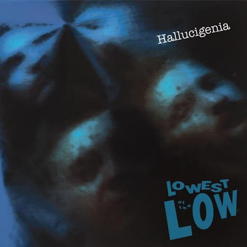 LOWEST OF THE LOW - HALLUCIGENIA Vinyl LP