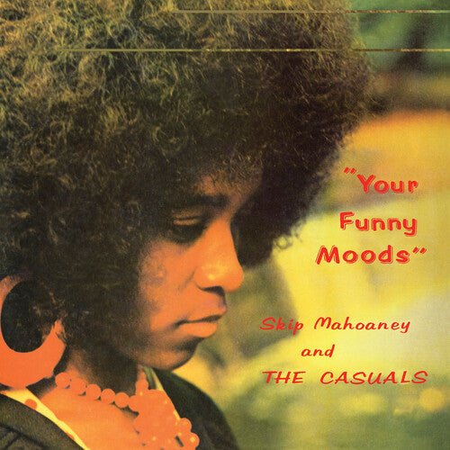 MAHOANEY,SKIP & THE CASUALS - YOUR FUNNY MOODS - 50TH ANNIVERSARY Vinyl LP