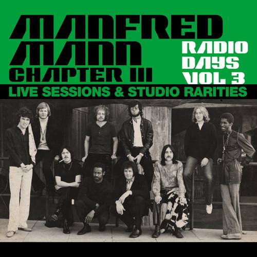 MANFRED MANN CHAPTER 3 - RADIO DAYS VOL. 3: LIVE SESSIONS & STUDIO RARITIES Vinyl LP