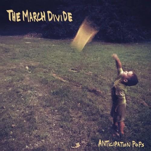 MARCH DIVIDE - ANTICIPATION POPS Vinyl LP