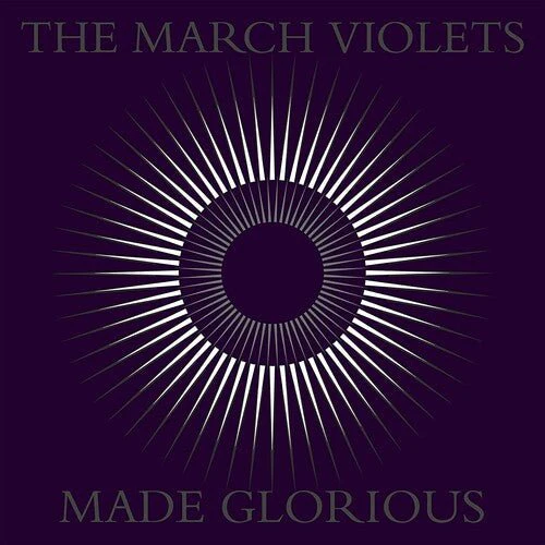 MARCH VIOLETS - MADE GLORIOUS Vinyl LP