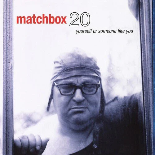 MATCHBOX TWENTY - YOURSELF OR SOMEONE LIKE YOU Vinyl LP