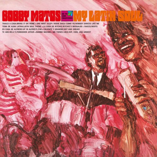 MATOS,BOBBY - MY LATIN SOUL Vinyl LP