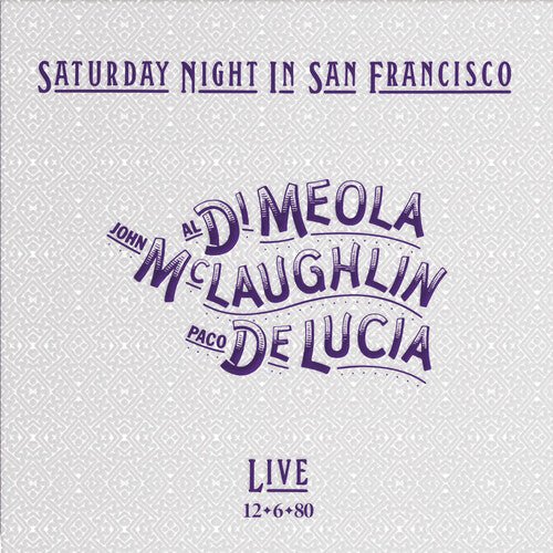 MCLAUGHLIN,JOHN / PACO DE LUCIA / AL DI MEOLA - SATURDAY NIGHT IN SAN FRANCISCO Vinyl LP