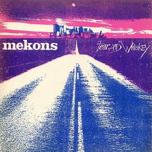 MEKONS - FEAR & WHISKEY Vinyl LP