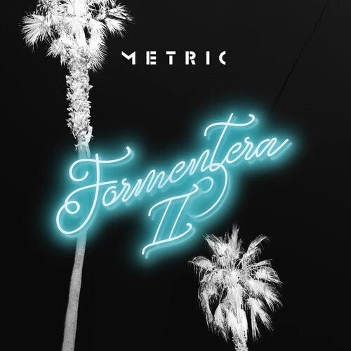 METRIC - FORMENTERA II Vinyl LP