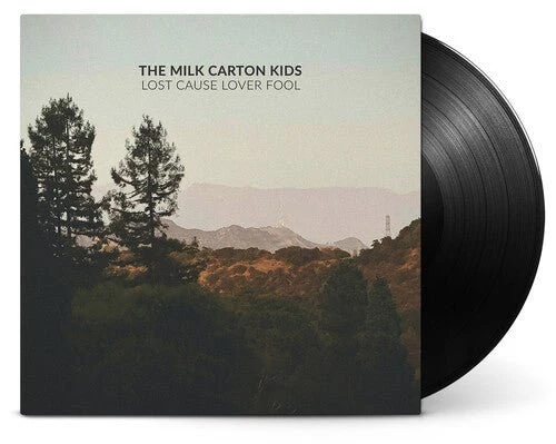 MILK CARTON KIDS - LOST CAUSE LOVER FOOL Vinyl LP