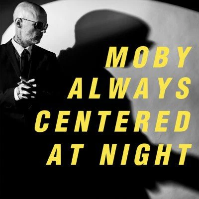 MOBY - ALWAYS CENTERED AT NIGHT Vinyl LP