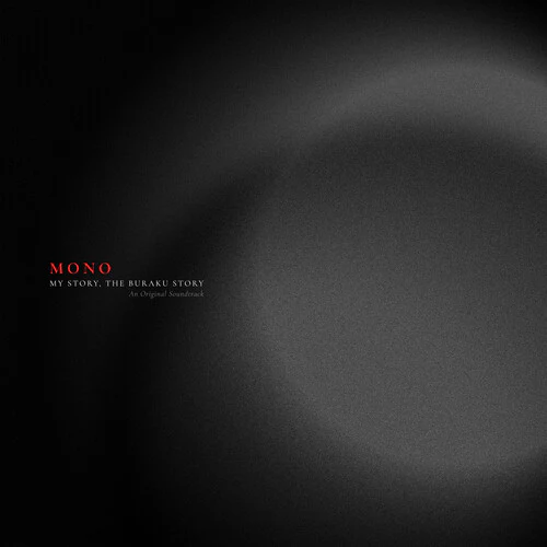 MONO - MY STORY THE BURAKU STORY - O.S.T. - RED Vinyl LP
