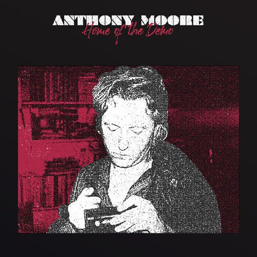 MOORE,ANTHONY - HOME OF THE DEMO Vinyl LP