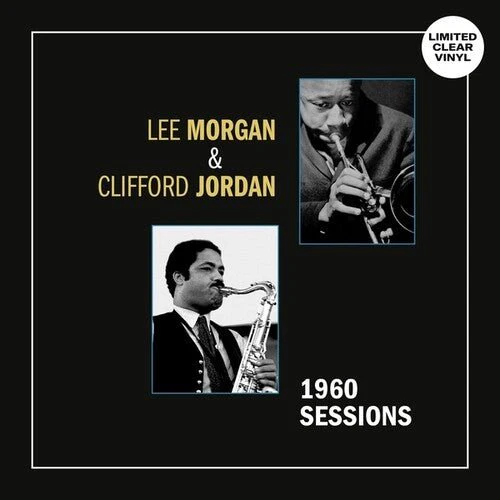 MORGAN,LEE / JORDAN,CLIFFORD - 1960 SESSIONS Vinyl LP