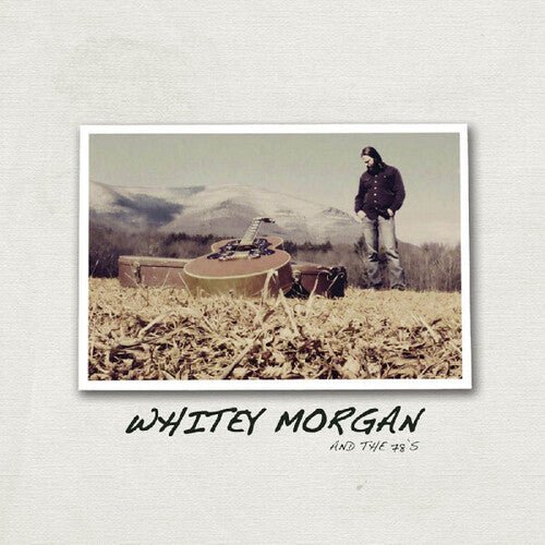 MORGAN,WHITEY & THE 78'S - WHITEY MORGAN & THE 78'S Vinyl LP
