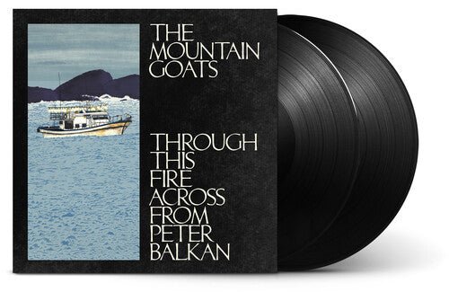 MOUNTAIN GOATS - THROUGH THIS FIRE ACROSS FROM PETER BALKAN Vinyl LP