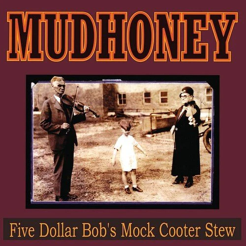 MUDHONEY - FIVE DOLLAR BOB'S MOCK COOTER STEW Vinyl LP - Image 2