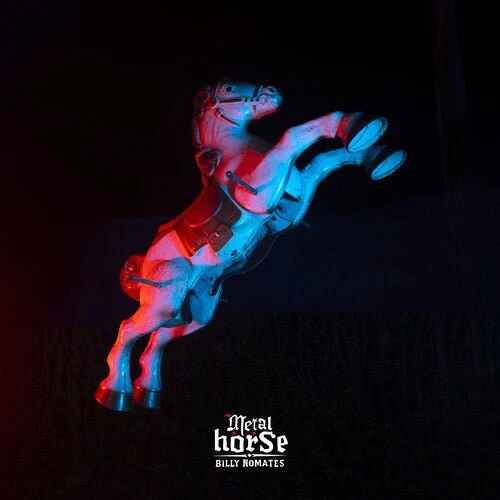 NOMATES,BILLY - METALHORSE Vinyl LP