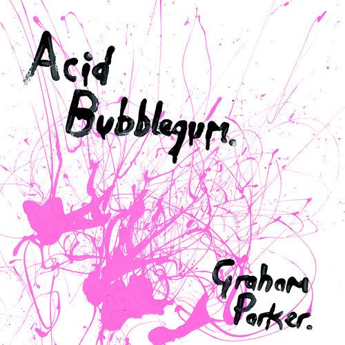 PARKER,GRAHAM - ACID BUBBLEGUM Vinyl LP
