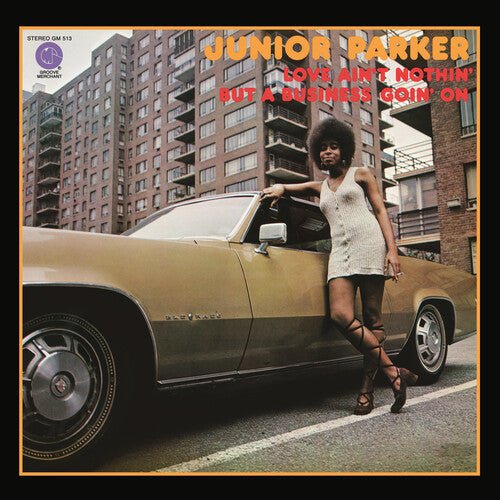 PARKER,JUNIOR - LOVE AIN'T NOTHIN' BUT A BUSINESS GOIN' ON Vinyl LP