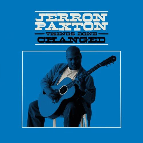 PAXTON,JERRON - THINGS DONE CHANGED Vinyl LP
