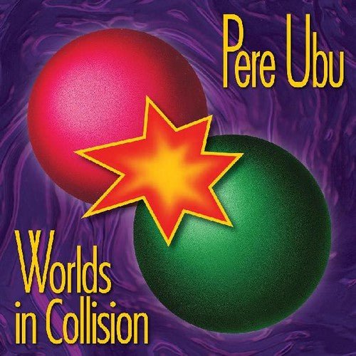 PERE UBU - WORLDS IN COLLISION Vinyl LP