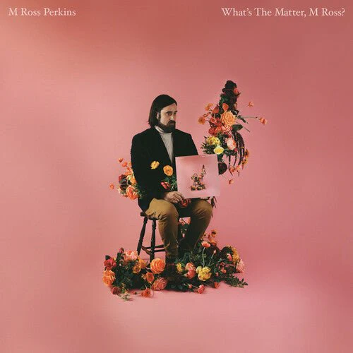 PERKINS,M ROSS - WHAT'S THE MATTER, M ROSS Vinyl LP