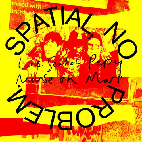 PERRY,LEE SCRATCH / MOUSE ON MARS - SPATIAL NO PROBLEM. YELLOW Vinyl LP