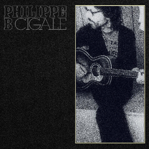 PHILIPPE B - CIGALE Vinyl LP