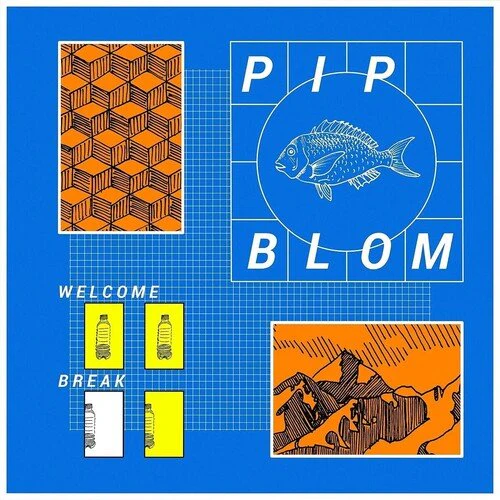 PIP BLOM - WELCOME BREAK Vinyl LP