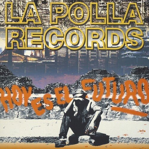 POLLA RECORDS - HOY ES EL FUTURO Vinyl LP