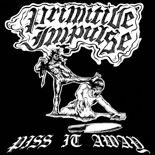 PRIMITIVE IMPULSE - PISS IT AWAY Vinyl LP