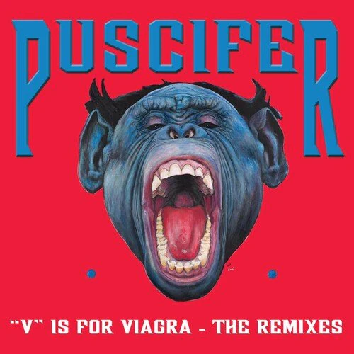 PUSCIFER - V IS FOR VIAGRA - THE REMIXE Vinyl LP