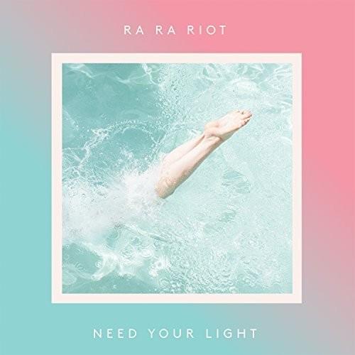 RA RA RIOT - NEED YOUR LIGHT Vinyl LP