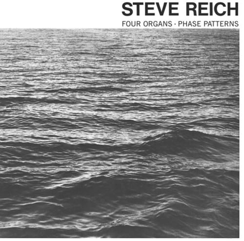 REICH,STEVE - FOUR ORGANS / PHASE PATTERNS Vinyl LP