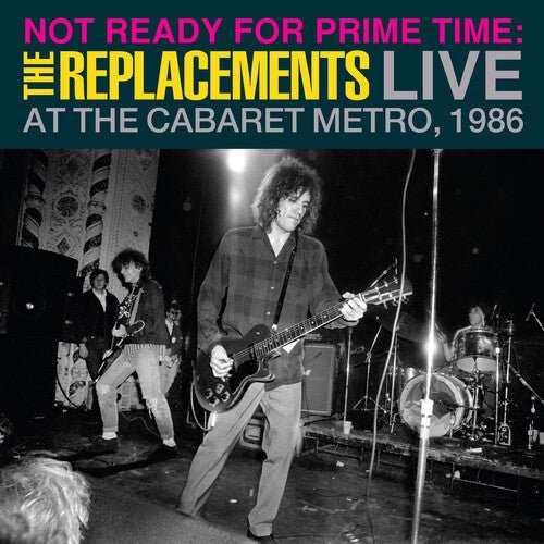 REPLACEMENTS - NOT READY FOR PRIME TIME: LIVE AT CABARET METRO Vinyl LP