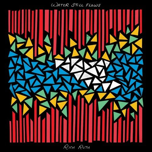 RICH RUTH - WATER STILL FLOWS Vinyl LP