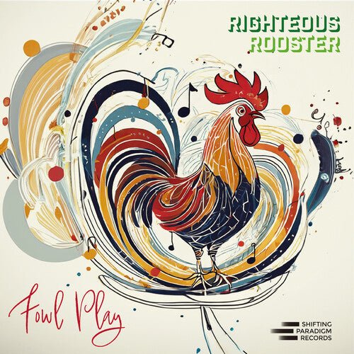 RIGHTEOUS ROOSTER - FOWL PLAY Vinyl LP