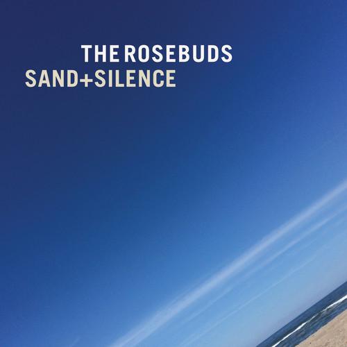 ROSEBUDS - SAND & SILENCE Vinyl LP