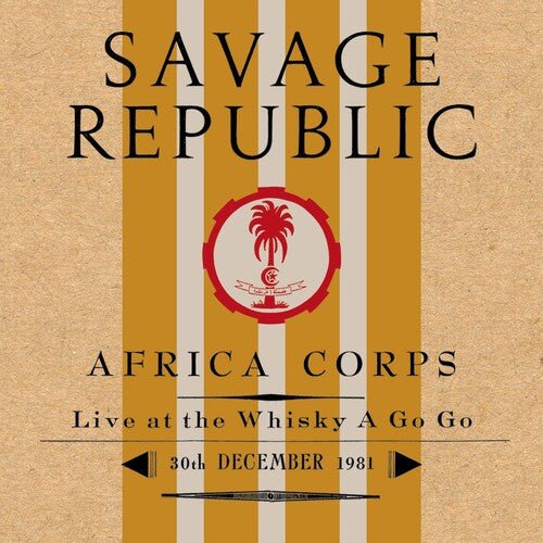 SAVAGE REPUBLIC - AFRICA CORPS LIVE AT THE WHISKY A GO GO 30TH Vinyl LP