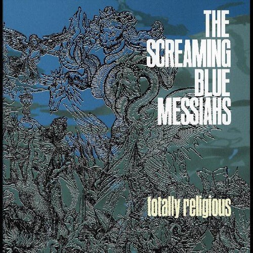 SCREAMING BLUE MESSIAHS - TOTALLY RELIGIOUS Vinyl LP