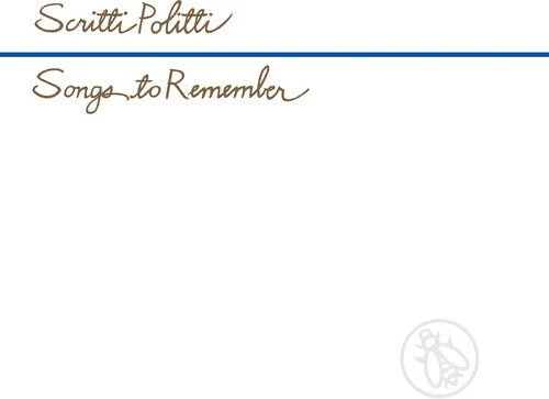 SCRITTI POLITTI - SONGS TO REMEMBER Vinyl LP