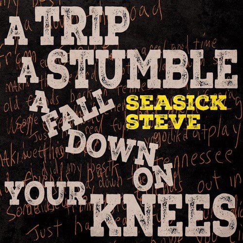 SEASICK STEVE - TRIP A STUMBLE A FALL DOWN ON YOUR KNEES Vinyl LP