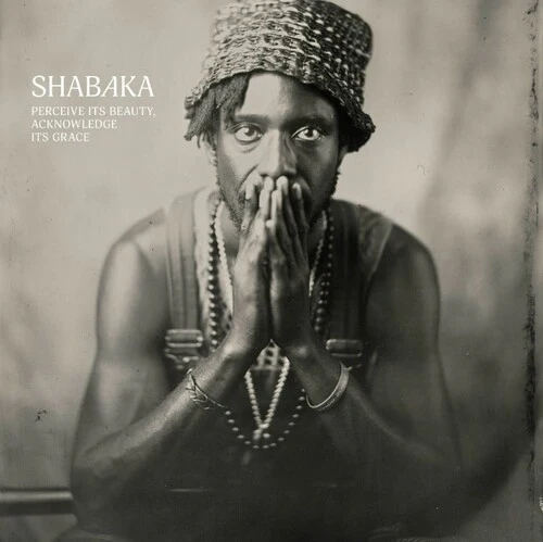 SHABAKA - PERCEIVE ITS BEAUTY, ACKNOWLEDGE ITS GRACE Vinyl LP