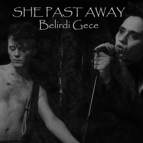 SHE PAST AWAY - BELIRDI GECE Vinyl LP