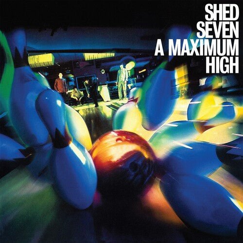 SHED SEVEN - MAXIMUM HIGH Vinyl LP