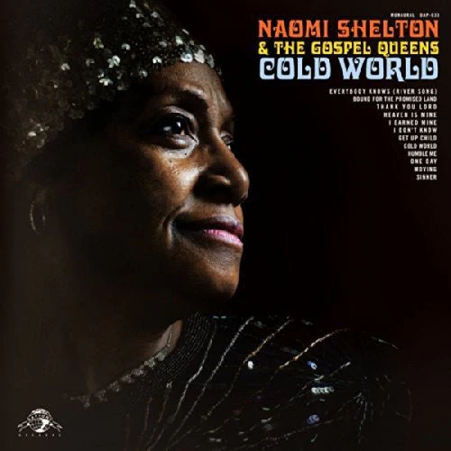 SHELTON,NAOMI & GOSPEL QUEENS - COLD WORLD Vinyl LP